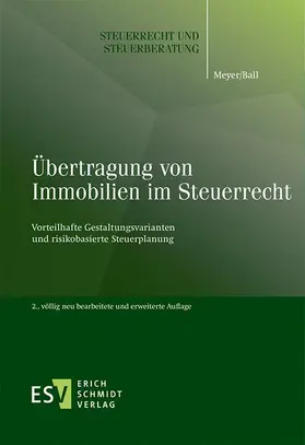 Meyer / Ball |  Übertragung von Immobilien im Steuerrecht | Buch |  Sack Fachmedien