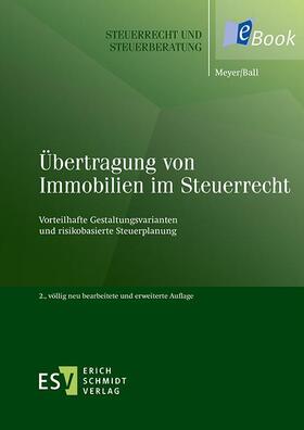 Meyer / Ball | Übertragung von Immobilien im Steuerrecht | E-Book | sack.de