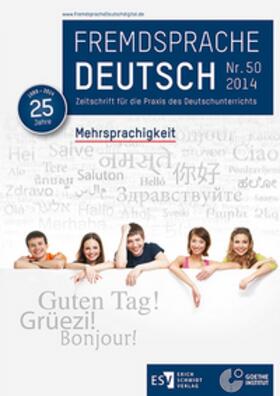 Goethe-Institut / Fandrych / Hufeisen |  Fremdsprache Deutsch -  - Heft 50 (2014): Mehrsprachigkeit | Buch |  Sack Fachmedien