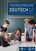 Goethe-Institut / Fandrych / Hufeisen |  Fremdsprache Deutsch Heft 51 (2014): Wie Jugendliche Deutsch lernen | Buch |  Sack Fachmedien