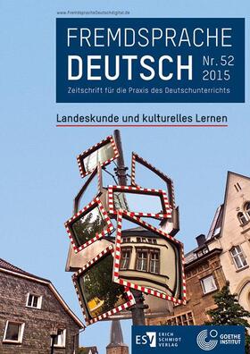 Goethe-Institut / Fandrych / Hufeisen |  Fremdsprache Deutsch -  - Heft 52 (2015): Landeskunde und kulturelles Lernen | Buch |  Sack Fachmedien
