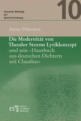 Petersen |  Die Modernität von Theodor Storms Lyrikkonzept und sein "Hausbuch aus deutschen Dichtern seit Claudius" | Buch |  Sack Fachmedien