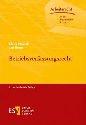Pawlak / Ruge | Betriebsverfassungsrecht | Buch | 978-3-503-15610-8 | sack.de