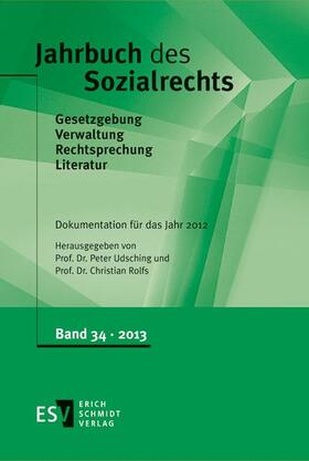 Udsching / Rolfs | Jahrbuch des Sozialrechts Band 34: Dokumentation für das Jahr 2012 | Buch | 978-3-503-15611-5 | sack.de