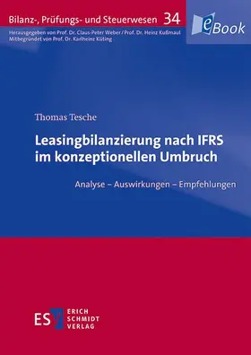 Tesche / Kußmaul / Weber | Leasingbilanzierung nach IFRS im konzeptionellen Umbruch | E-Book | sack.de
