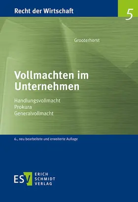 Spitzbarth / Grooterhorst | Vollmachten im Unternehmen | Buch | 978-3-503-15638-2 | www.sack.de