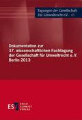 Gesellschaft für Umweltrecht |  Dokumentation zur 37. wissenschaftlichen Fachtagung der Gesellschaft für Umweltrecht e.V. Berlin 2013 | Buch |  Sack Fachmedien