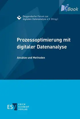 Deggendorfer Forum zur digitalen Datenanalyse e. V. |  Prozessoptimierung mit digitaler Datenanalyse | eBook | Sack Fachmedien