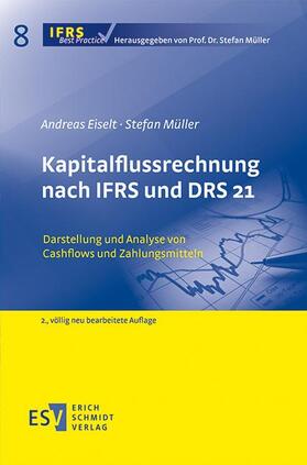 Eiselt / Müller |  Kapitalflussrechnung nach IFRS und DRS 21 | Buch |  Sack Fachmedien