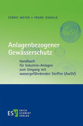 Meyer / Oswald |  Anlagenbezogener Gewässerschutz | Buch |  Sack Fachmedien