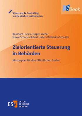 Hirsch / Weber / Huber | Zielorientierte Steuerung in Behörden | E-Book | sack.de