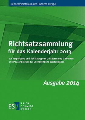 Bundesministerium der Finanzen |  Richtsatzsammlung für das Kalenderjahr 2013 | Buch |  Sack Fachmedien