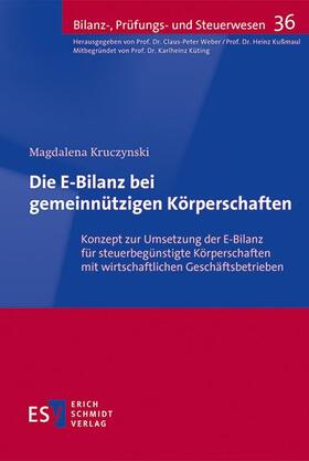 Kruczynski | Die E-Bilanz bei gemeinnützigen Körperschaften | Buch | 978-3-503-15793-8 | sack.de