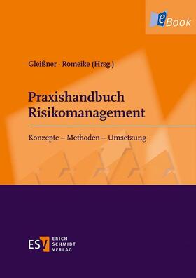 Gleißner / Romeike |  Praxishandbuch Risikomanagement | eBook | Sack Fachmedien