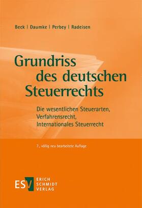 Beck / Daumke / Perbey | Grundriss des deutschen Steuerrechts | Buch | 978-3-503-15806-5 | sack.de