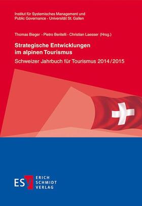 Bieger / Beritelli / Laesser | Strategische Entwicklungen im alpinen Tourismus | Buch | 978-3-503-15820-1 | sack.de