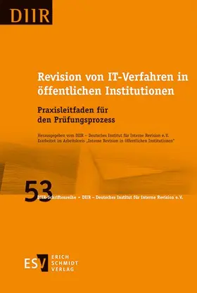 DIIR – Deutsches Institut für Interne Revision e. V. |  Revision von IT-Verfahren in öffentlichen Institutionen | Buch |  Sack Fachmedien