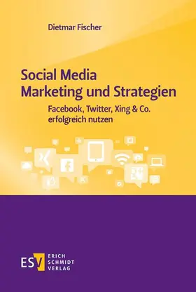 Fischer | Social Media Marketing und Strategien | E-Book | sack.de