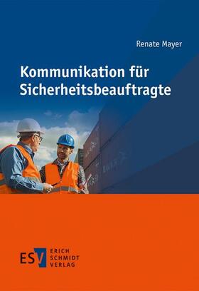 Mayer | Kommunikation für Sicherheitsbeauftragte | Buch | 978-3-503-15881-2 | sack.de