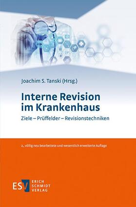 Tanski / Müller / Kalläne | Interne Revision im Krankenhaus | Buch | 978-3-503-16303-8 | sack.de