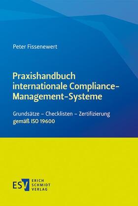 Fissenewert | Praxishandbuch internationale Compliance-Management-Systeme | Buch | 978-3-503-16329-8 | sack.de