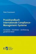 Fissenewert |  Praxishandbuch internationale Compliance-Management-Systeme | Buch |  Sack Fachmedien
