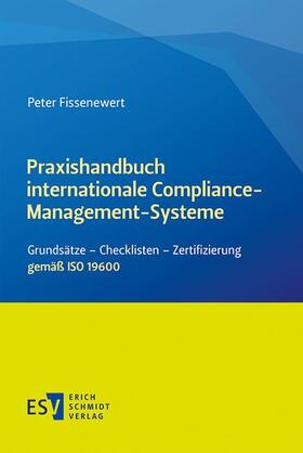 Fissenewert | Praxishandbuch internationale Compliance-Management-Systeme | E-Book | sack.de