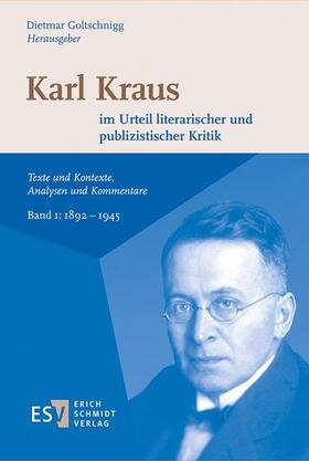 Goltschnigg |  Karl Kraus im Urteil literarischer und publizistischer Kritik | Buch |  Sack Fachmedien