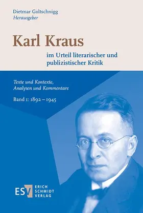 Goltschnigg |  Karl Kraus im Urteil literarischer und publizistischer Kritik | eBook | Sack Fachmedien