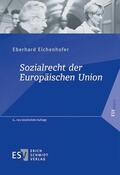 Eichenhofer |  Sozialrecht der Europäischen Union | Buch |  Sack Fachmedien