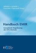 Wilhelmi / Achtelik / Kunschke |  Handbuch EMIR | Buch |  Sack Fachmedien