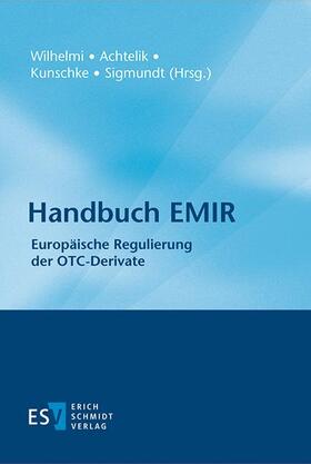 Wilhelmi / Achtelik / Kunschke |  Handbuch EMIR | eBook | Sack Fachmedien