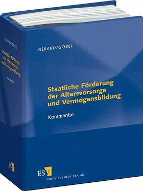 Gérard / Göbel |  Staatliche Förderung der Altersvorsorge und Vermögensbildung | Loseblattwerk |  Sack Fachmedien