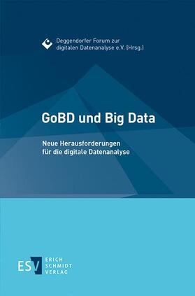 Deggendorfer Forum zur digitalen Datenanalyse e. V. |  GoBD und Big Data | eBook | Sack Fachmedien