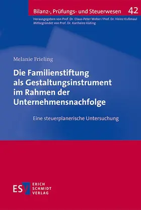 Frieling |  Die Familienstiftung als Gestaltungsinstrument im Rahmen der Unternehmensnachfolge | Buch |  Sack Fachmedien