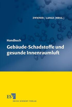 Zwiener / Lange |  Handbuch Gebäude-Schadstoffe und gesunde Innenraumluft | eBook | Sack Fachmedien