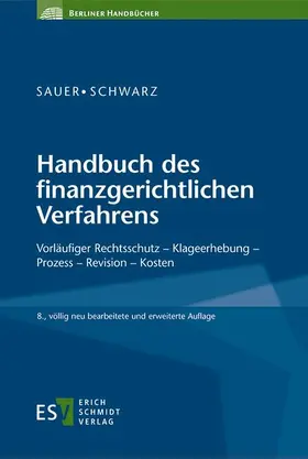 Schwarz / Sauer |  Handbuch des finanzgerichtlichen Verfahrens | Buch |  Sack Fachmedien