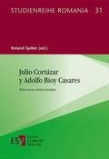 Spiller |  Julio Cortázar y Adolfo Bioy Casares | Buch |  Sack Fachmedien