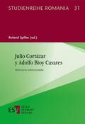 Spiller |  Julio Cortázar y Adolfo Bioy Casares | eBook | Sack Fachmedien