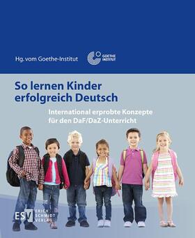 Goethe-Institut | So lernen Kinder erfolgreich Deutsch | E-Book | sack.de