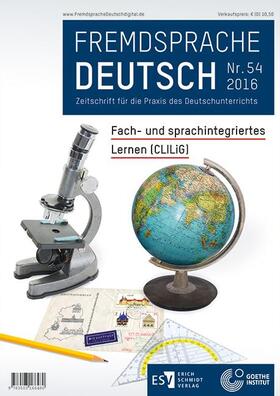 Goethe-Institut / Fandrych / Hufeisen | Fremdsprache DeutschHeft 54 (2016): Fach- und sprachintegriertes Lernen (CLILiG) | Buch | 978-3-503-16648-0 | sack.de
