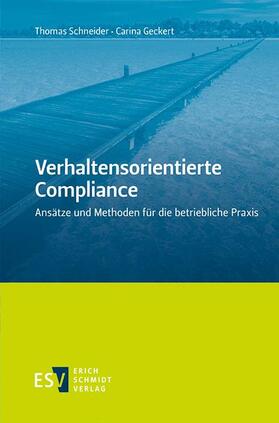 Schneider / Geckert |  Schneider, T: Verhaltensorientierte Compliance | Buch |  Sack Fachmedien