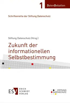 Stiftung Datenschutz |  Zukunft der informationellen Selbstbestimmung | Buch |  Sack Fachmedien