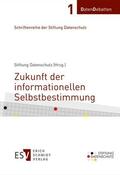 Stiftung Datenschutz |  Zukunft der informationellen Selbstbestimmung | Buch |  Sack Fachmedien