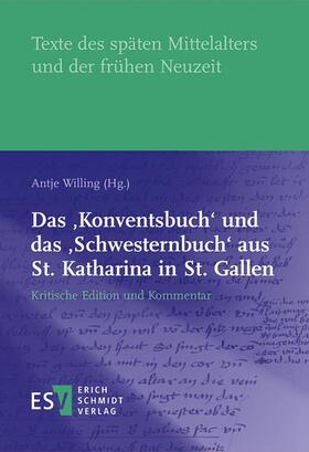 Willing |  Das 'Konventsbuch' und das 'Schwesternbuch' aus St. Katharina in St. Gallen | Buch |  Sack Fachmedien