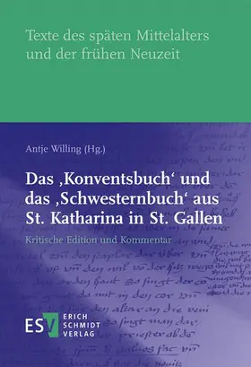 Willing |  Das 'Konventsbuch' und das 'Schwesternbuch' aus St. Katharina in St. Gallen | Buch |  Sack Fachmedien