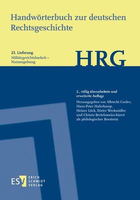 Cordes / Haferkamp / Lück |  Handwörterbuch zur deutschen Rechtsgeschichte (HRG) – Lieferungsbezug – -  - Lieferung 23: Militärgerichtsbarkeit–Namengebung | Buch |  Sack Fachmedien