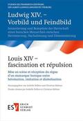 Deflers / Kühner |  Ludwig XIV. – Vorbild und Feindbild /  Louis XIV – fascination et répulsion | Buch |  Sack Fachmedien