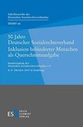 Redaktion: Prof. Dr. Christian Rolfs |  50 Jahre Deutscher Sozialrechtsverband Inklusion behinderter Menschen als Querschnittsaufgabe | Buch |  Sack Fachmedien