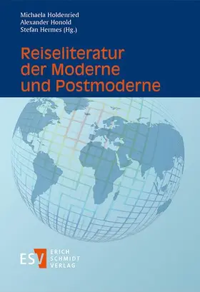Holdenried / Hermes / Honold |  Reiseliteratur der Moderne und Postmoderne | eBook | Sack Fachmedien